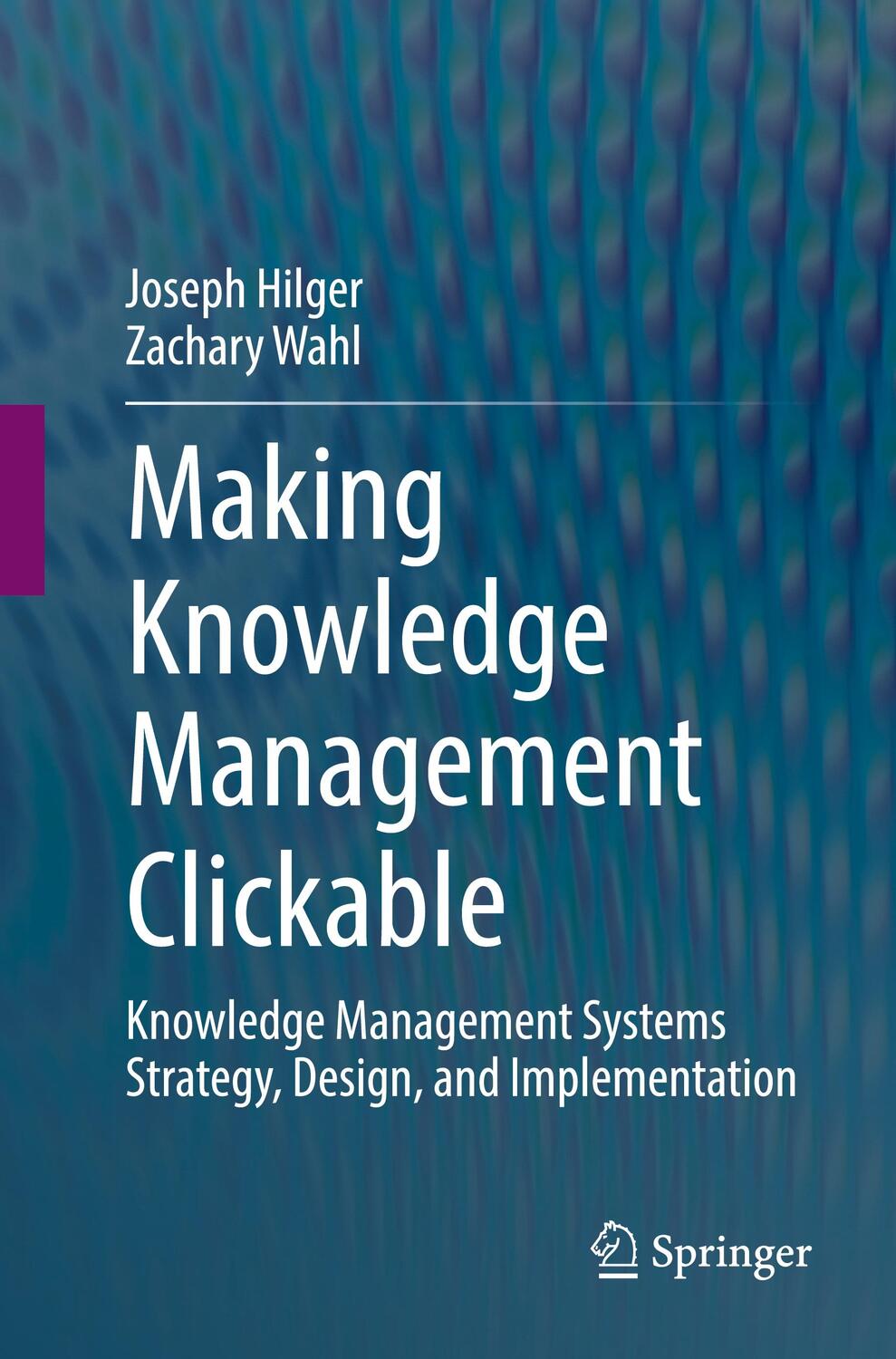 Cover: 9783030923846 | Making Knowledge Management Clickable | Zachary Wahl (u. a.) | Buch