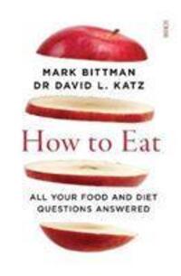 Cover: 9781913348267 | How to Eat | all your food and diet questions answered | Taschenbuch