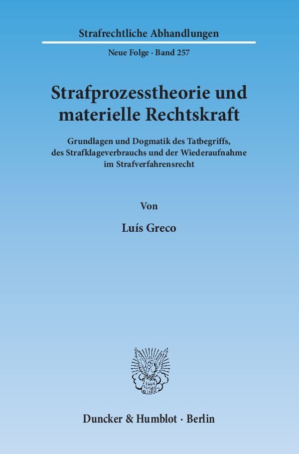 Cover: 9783428144648 | Strafprozesstheorie und materielle Rechtskraft | Luís Greco | Buch