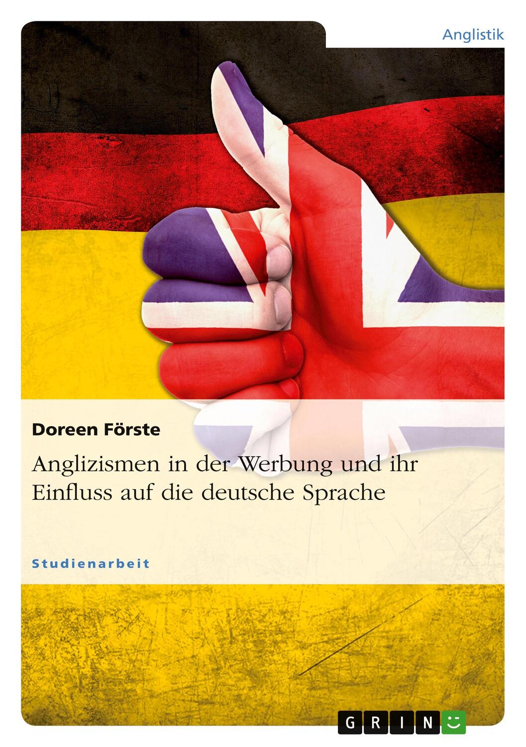 Cover: 9783640746941 | Anglizismen in der Werbung und ihr Einfluss auf die deutsche Sprache