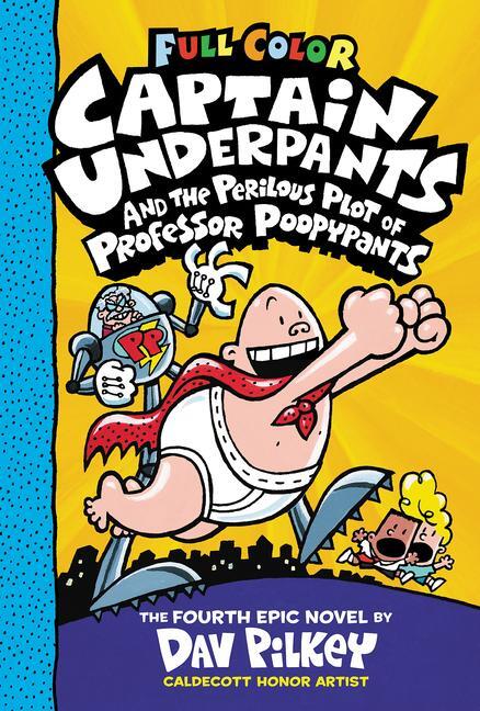 Cover: 9781338864328 | Captain Underpants and the Perilous Plot of Professor Poopypants:...
