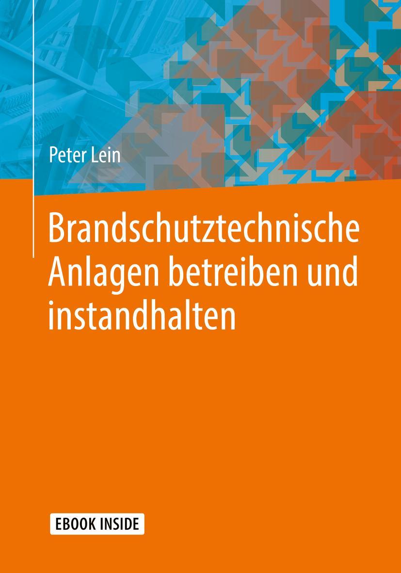 Cover: 9783658244903 | Brandschutztechnische Anlagen betreiben und instandhalten | Peter Lein