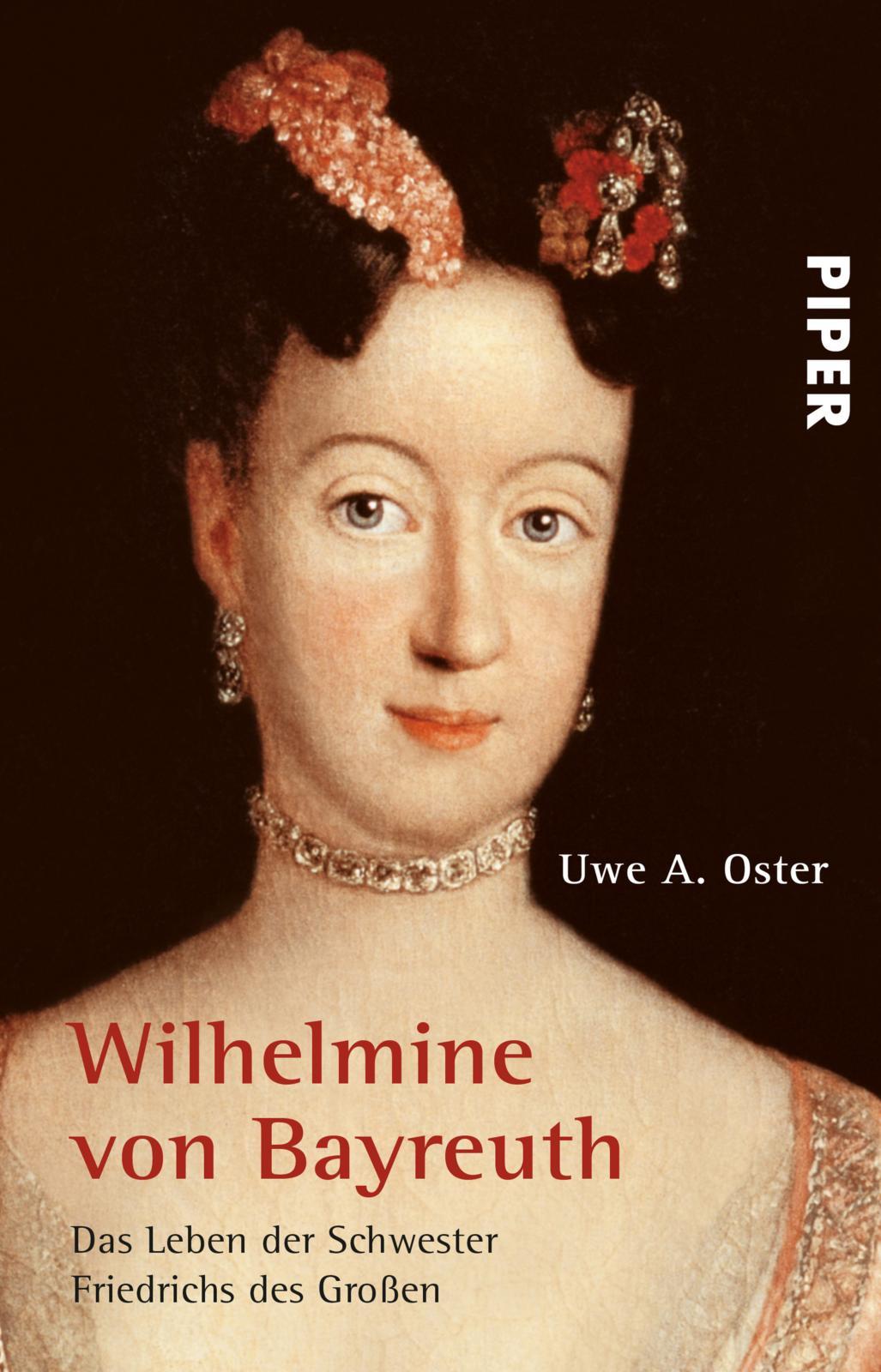 Cover: 9783492248815 | Wilhelmine von Bayreuth | Uwe A. Oster | Taschenbuch | 384 S. | 2007