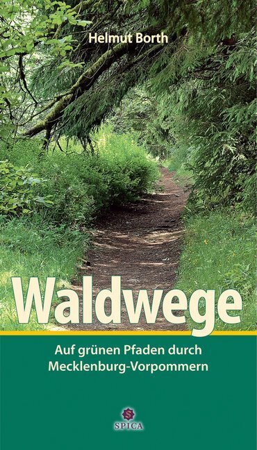 Cover: 9783943168204 | Waldwege | Auf grünen Pfaden durch Mecklenburg-Vorpommern | Borth