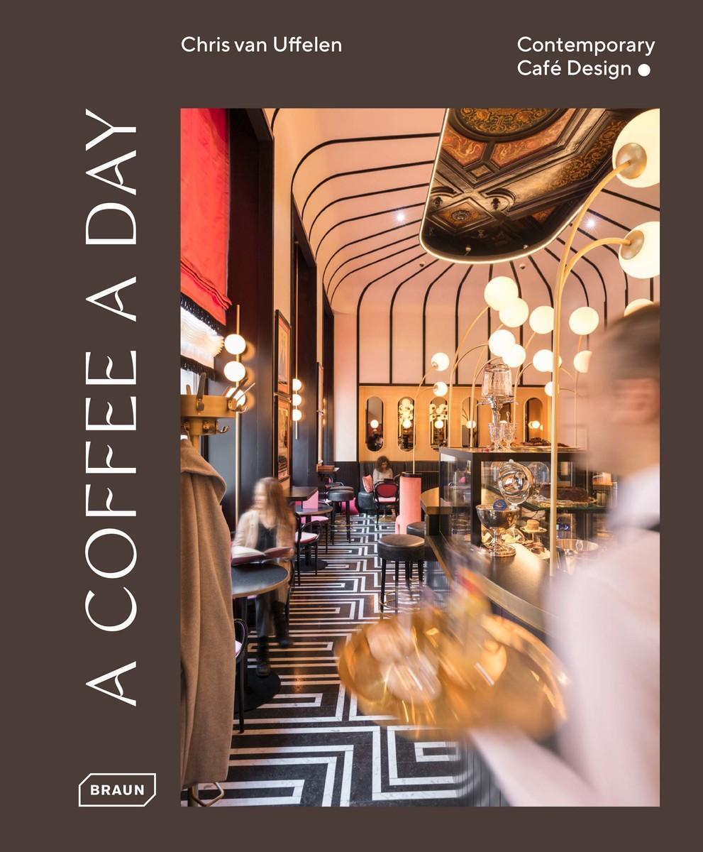 Cover: 9783037682760 | A Coffee a Day | Contemporary Café Design | Chris van Uffelen | Buch