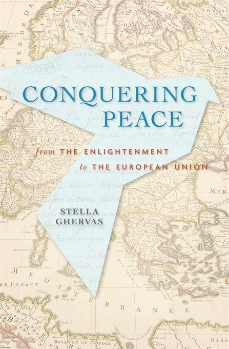 Cover: 9780674975262 | Conquering Peace | From the Enlightenment to the European Union | Buch