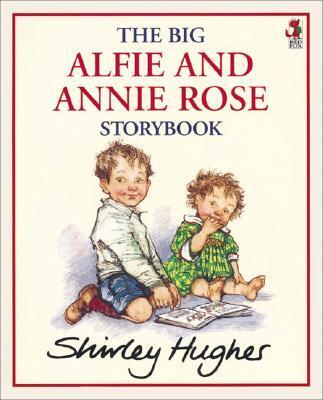Cover: 9780099750307 | The Big Alfie And Annie Rose Storybook | Shirley Hughes | Taschenbuch
