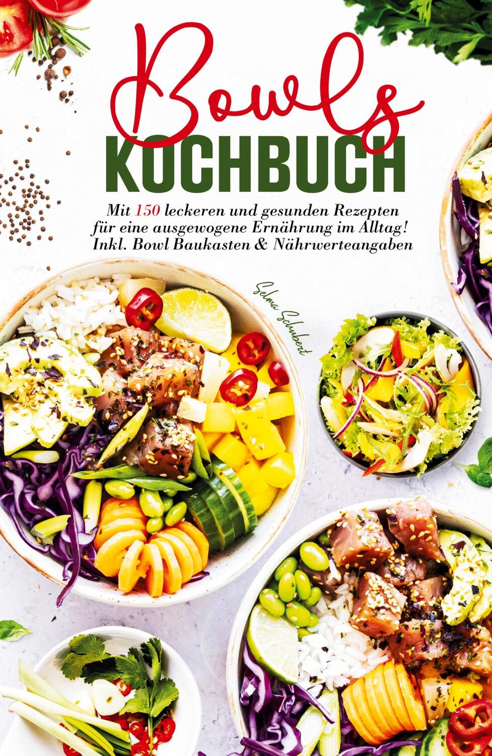 Cover: 9783347783348 | Bowls Kochbuch - Mit 150 leckeren und gesunden Rezepten für eine...