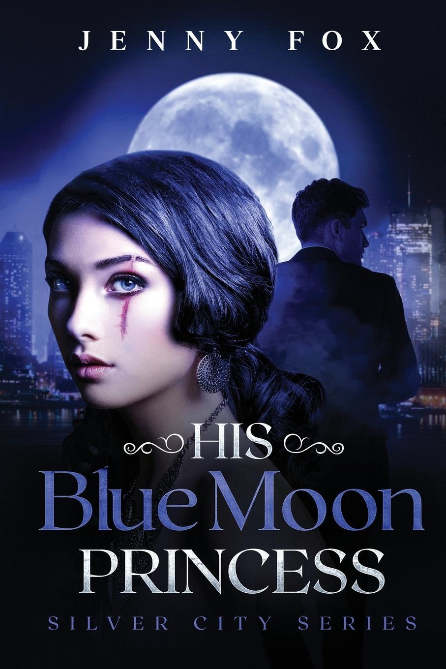 Cover: 9781838109707 | His Blue Moon Princess | The Silver City Series | Jenny Fox | Buch