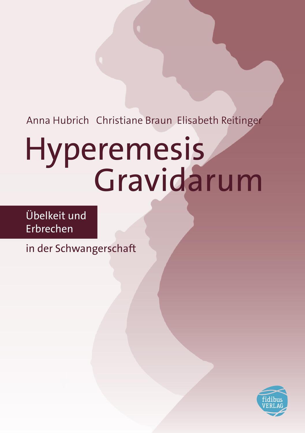 Cover: 9783943411034 | Übelkeit in der Schwangerschaft - Hyperemesis Gravidarum | Taschenbuch