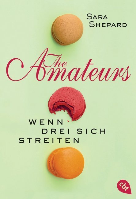 Cover: 9783570311318 | The Amateurs- Wenn drei sich streiten | Sara Shepard | Taschenbuch