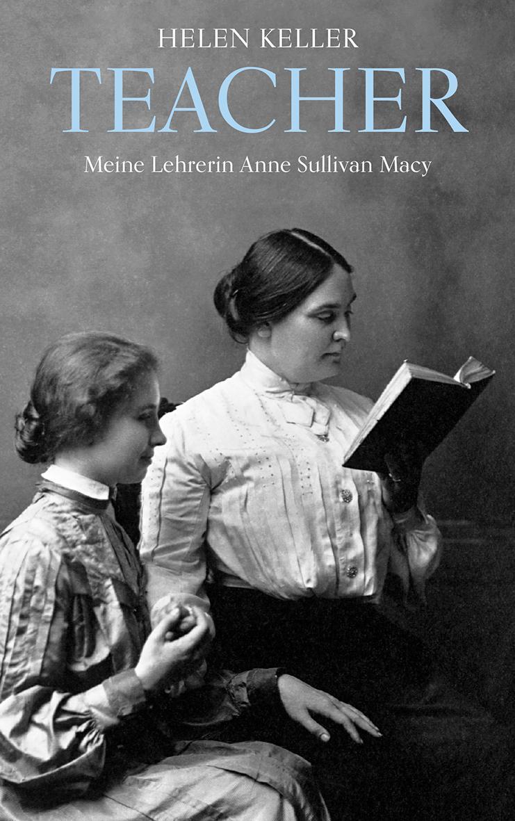 Cover: 9783772527685 | Teacher | Meine Lehrerin Anne Sullivan Macy | Helen Keller | Buch