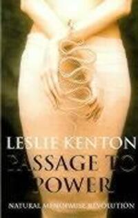 Cover: 9780091815943 | Passage To Power | Natural Menopause Revolution | Leslie Kenton | Buch
