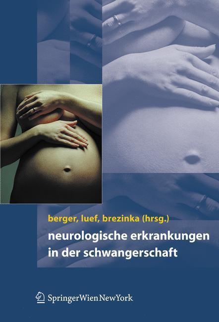 Cover: 9783211004920 | Neurologische Erkrankungen in der Schwangerschaft | Berger (u. a.)