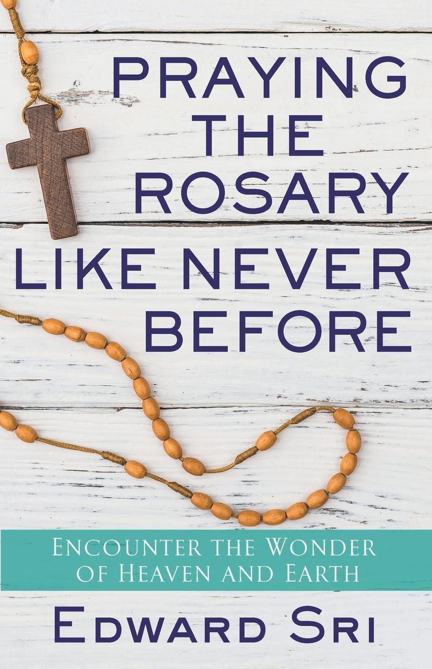 Cover: 9781632531780 | Praying the Rosary Like Never Before | Edward Sri | Taschenbuch | 2017