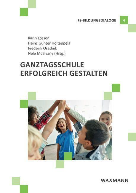 Cover: 9783830946939 | Ganztagsschule erfolgreich gestalten | Karin Lossen (u. a.) | Buch