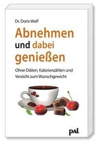 Cover: 9783923614608 | Abnehmen und dabei genießen | Doris Wolf | Taschenbuch | Deutsch