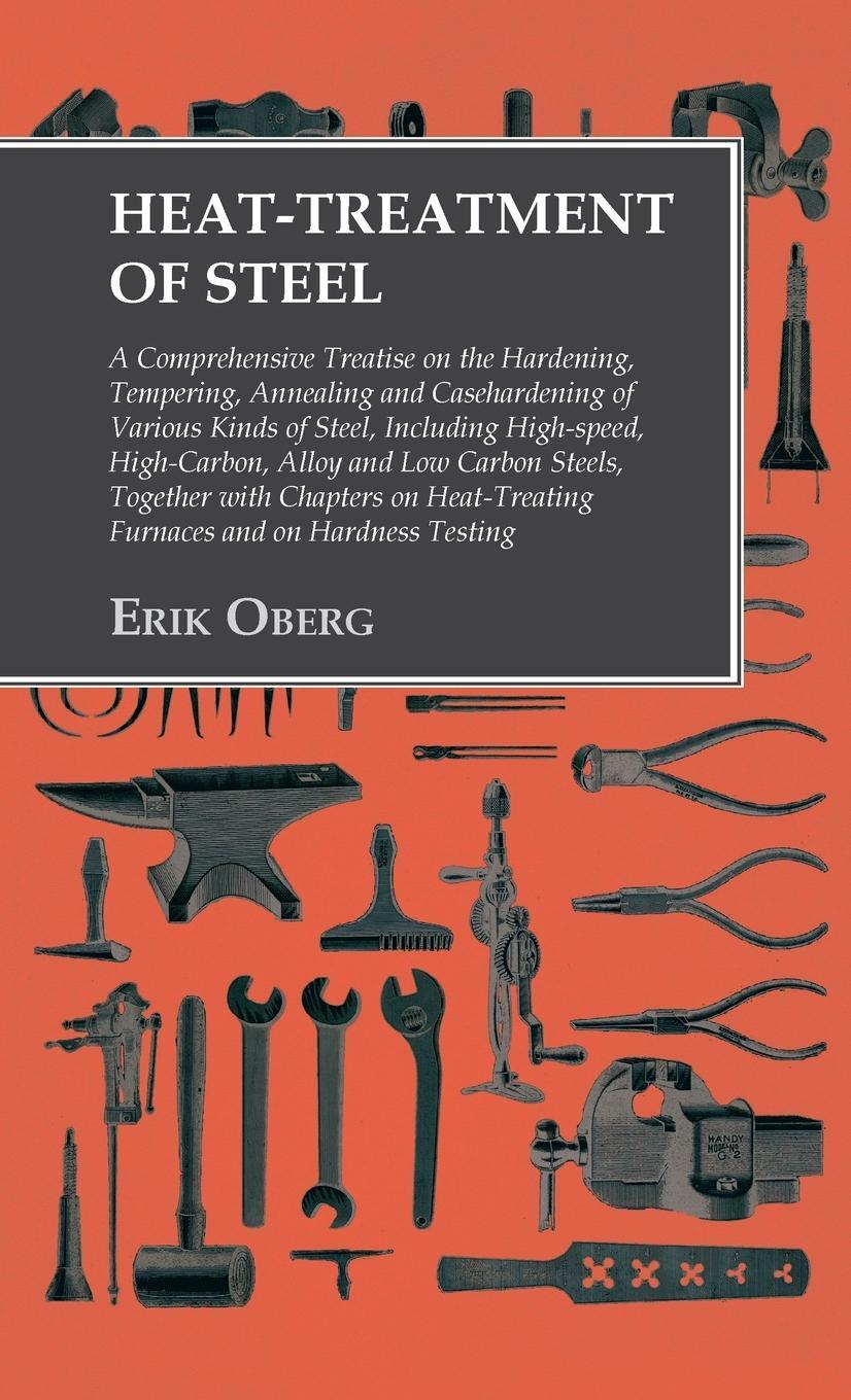 Cover: 9781528771337 | Heat-Treatment of Steel | Erik Oberg | Buch | No Series Linked | 2016