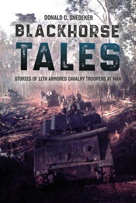 Cover: 9781636240428 | Blackhorse Tales | Stories of 11th Armored Cavalry Troopers at War