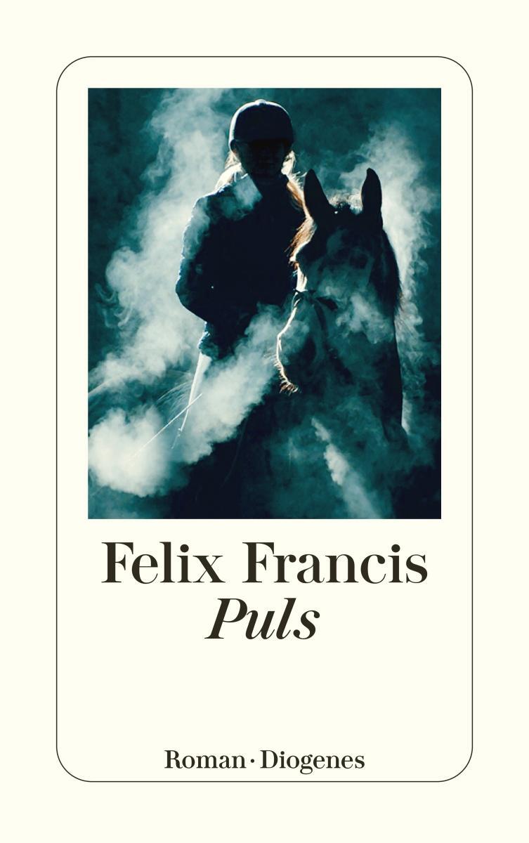 Cover: 9783257246179 | Puls | Felix Francis | Taschenbuch | Diogenes Taschenbücher | Deutsch