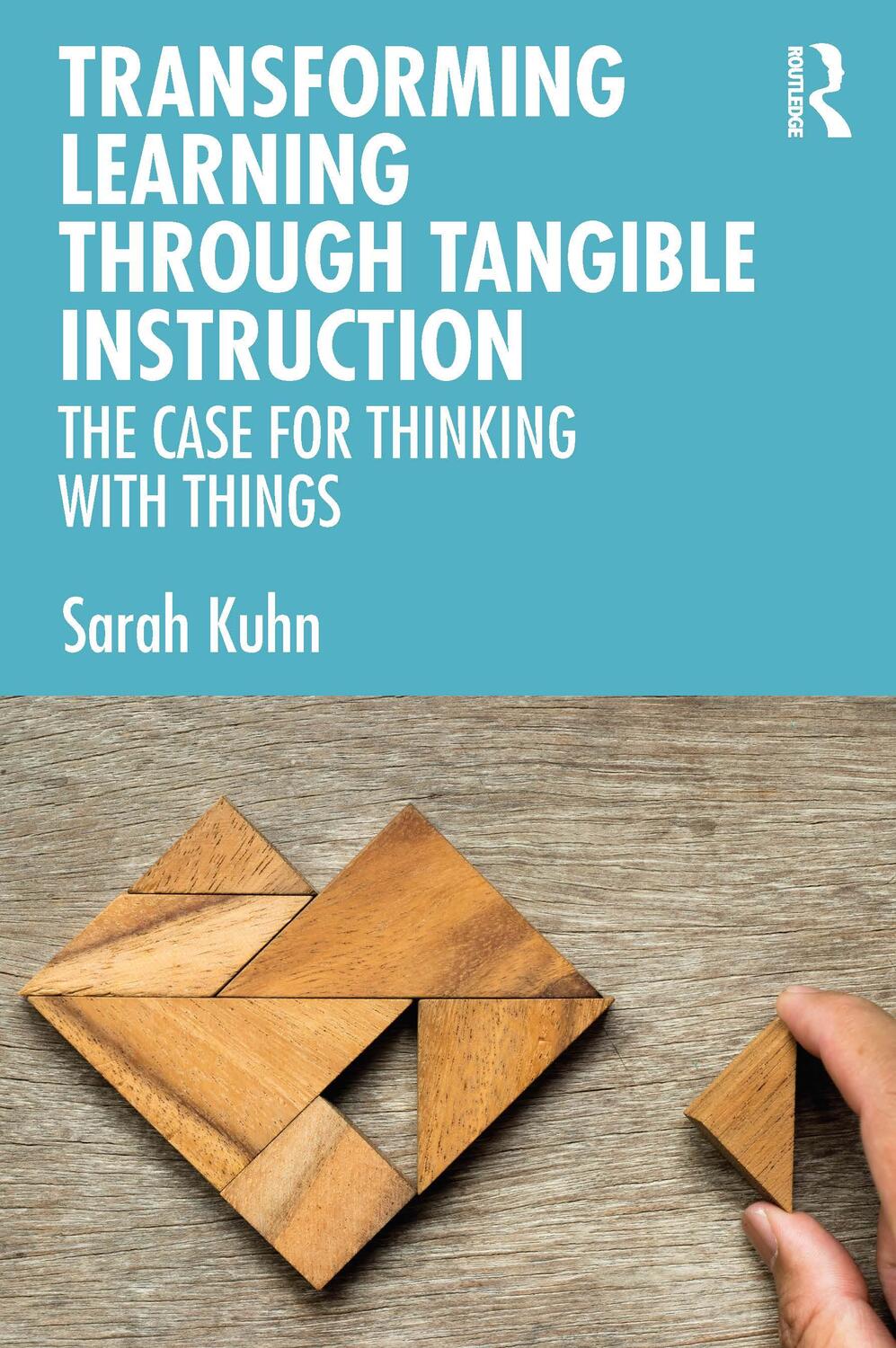 Cover: 9780367653538 | Transforming Learning Through Tangible Instruction | Sarah Kuhn | Buch