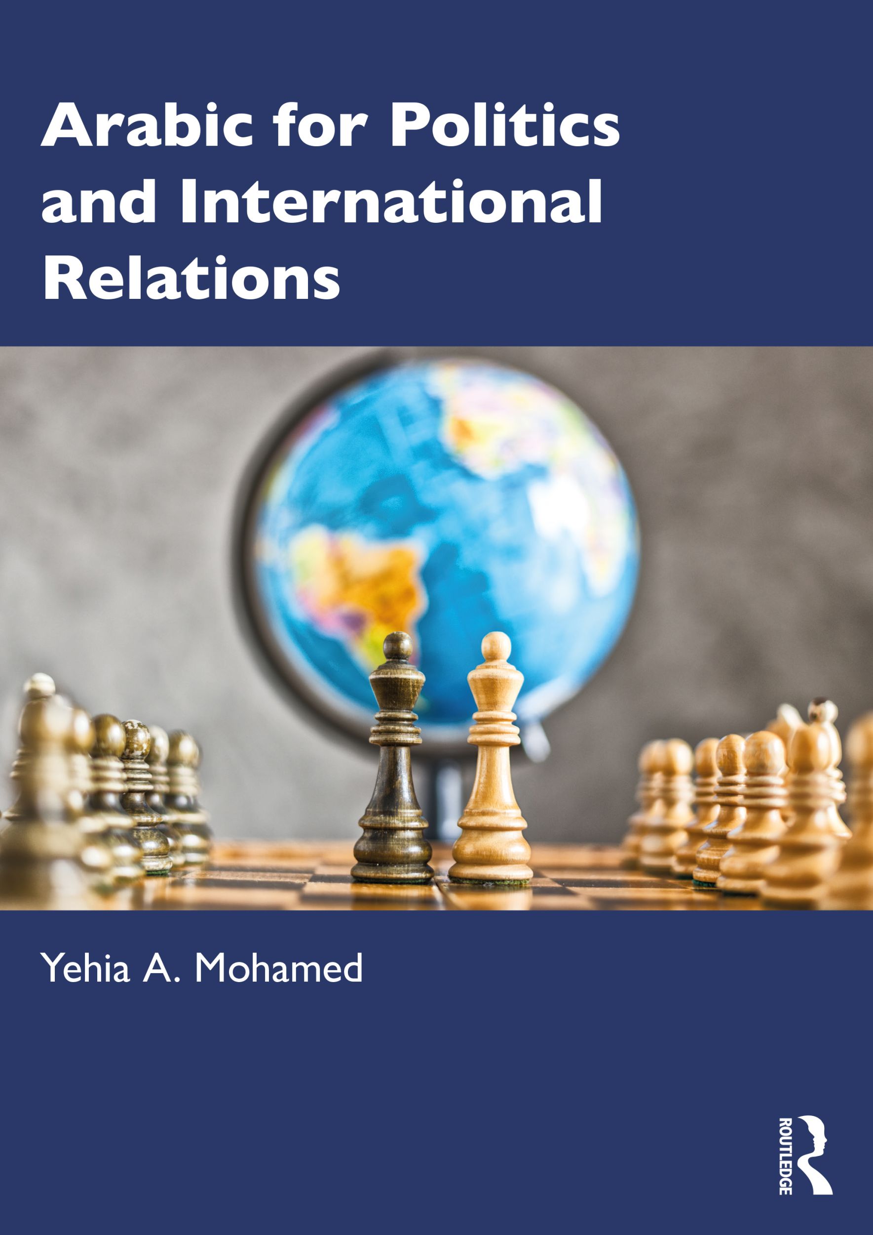 Cover: 9781032428512 | Arabic for Politics and International Relations | Yehia A. Mohamed