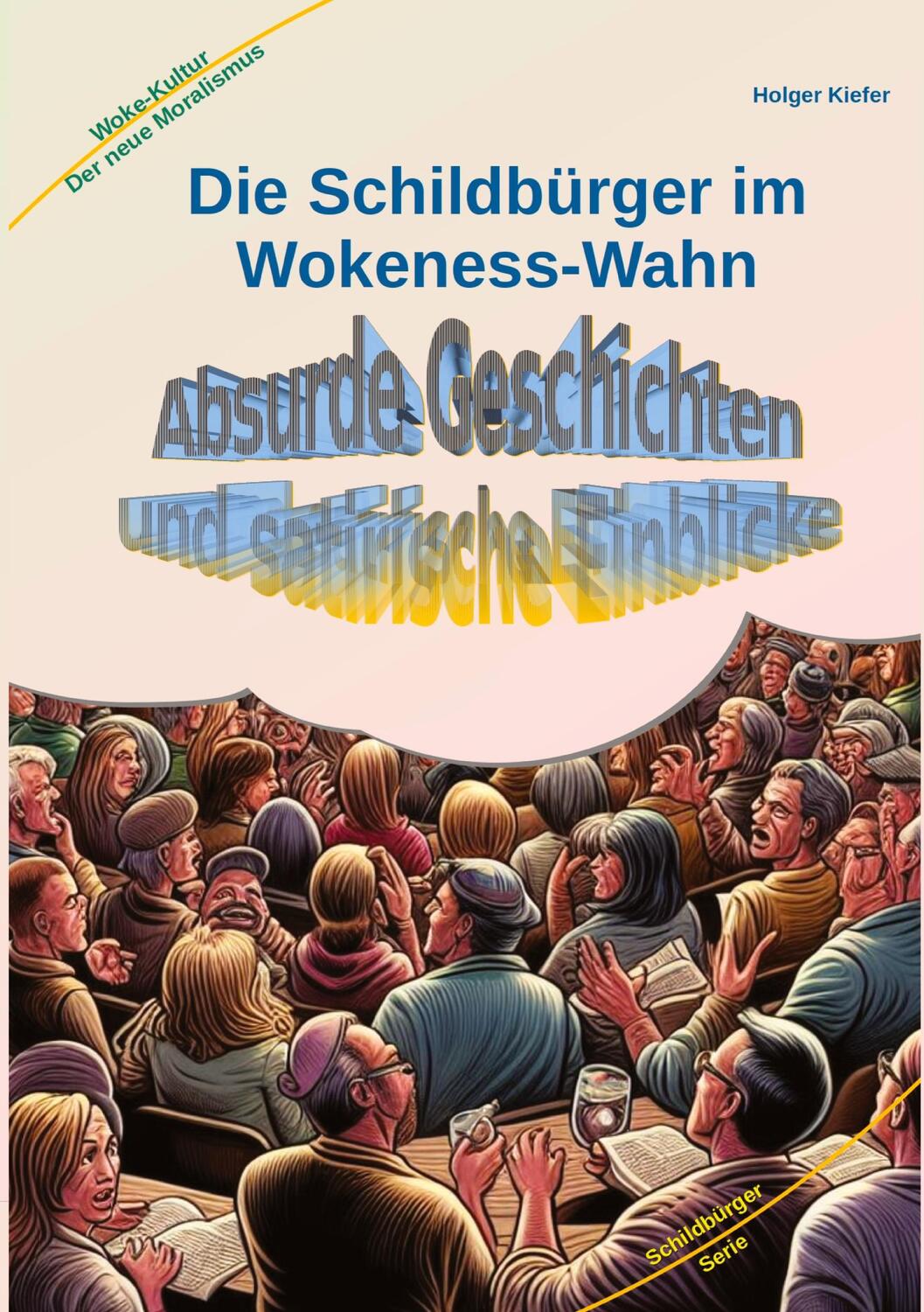 Cover: 9783384167248 | Die Schildbürger im Wokeness-Wahn | Holger Kiefer | Taschenbuch | 2024