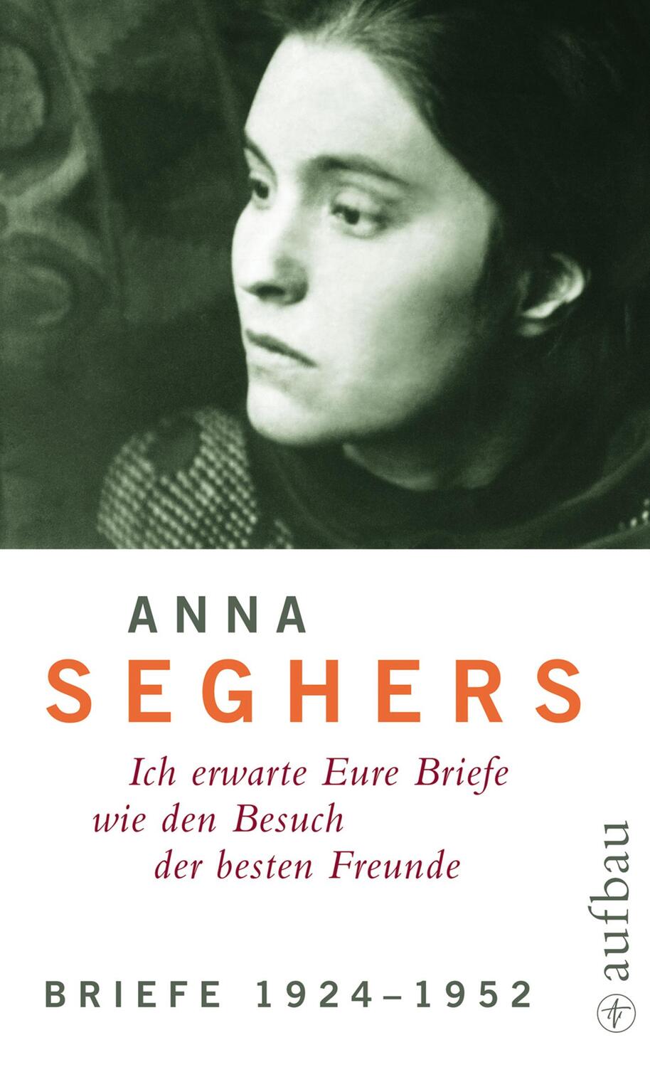 Cover: 9783351034733 | Briefe 1924 - 1952 | Mit Anmerkungen und Kommentar | Anna Seghers