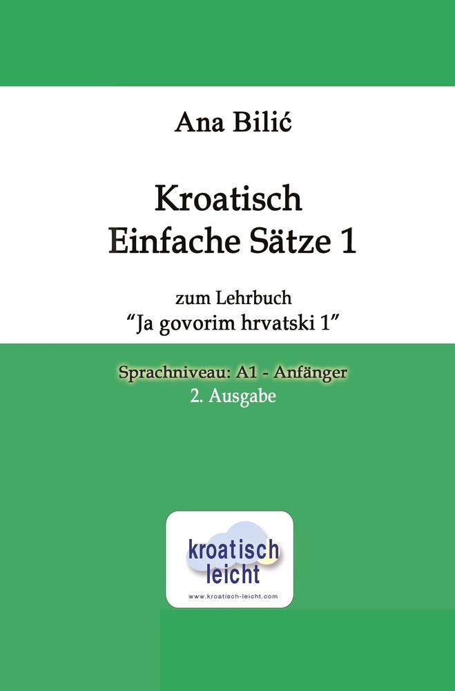 Cover: 9783759218933 | Kroatisch Einfache Sätze 1 zum Lehrbuch "Ja govorim hrvatski 1" | Buch