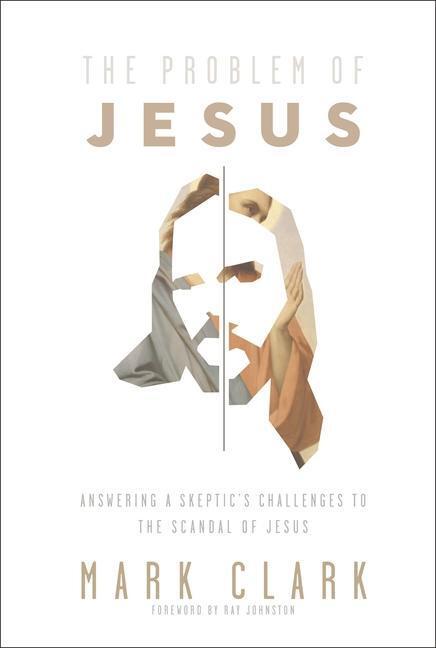 Cover: 9780310108306 | The Problem of Jesus | Mark Clark | Taschenbuch | Englisch | 2021