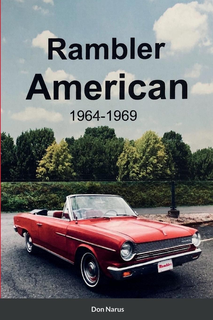 Cover: 9781387551484 | Rambler American 1964-1969 | Don Narus | Taschenbuch | Paperback
