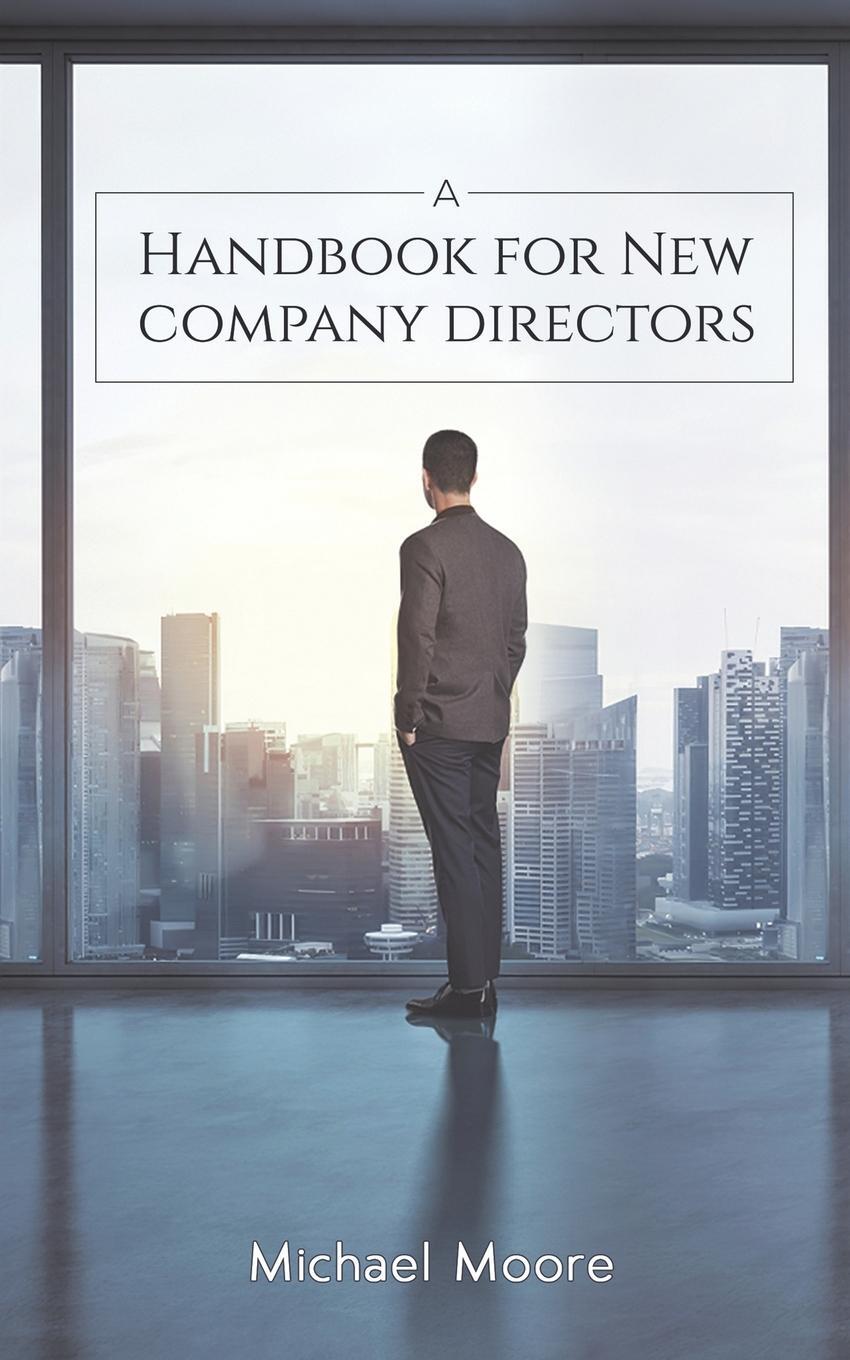 Cover: 9781528992909 | A Handbook for New Company Directors | Michael Moore | Taschenbuch