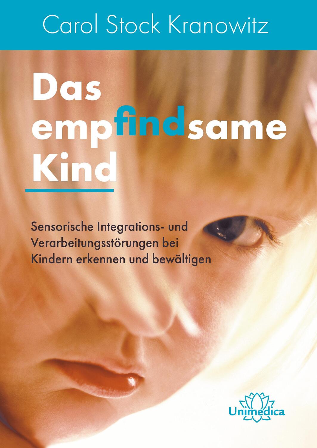 Cover: 9783962572693 | Das empfindsame Kind | Carol Kranowitz Stock | Taschenbuch | Deutsch