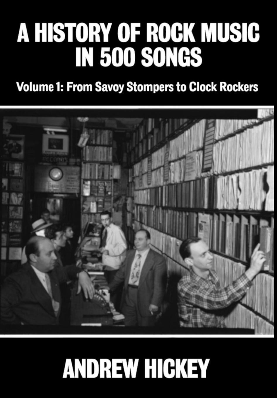 Cover: 9780244548520 | A History of Rock Music in 500 Songs vol 1 | Andrew Hickey | Buch