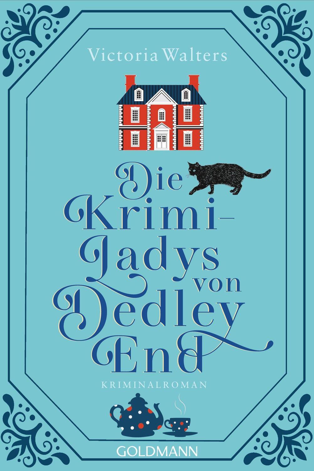 Cover: 9783442493647 | Die Krimi-Ladys von Dedley End | Kriminalroman | Victoria Walters