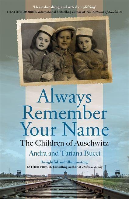Cover: 9781786581242 | Always Remember Your Name | Andra & Tatiana Bucci | Taschenbuch | 2023
