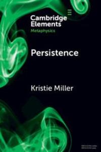 Cover: 9781009056007 | Persistence | Kristie Miller | Taschenbuch | Elements in Metaphysics