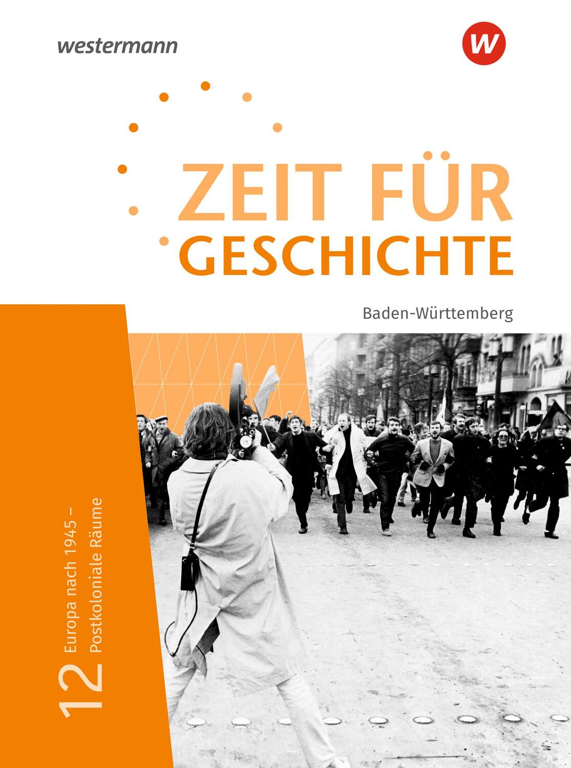 Cover: 9783141167931 | Zeit für Geschichte Oberstufe 12. Schülerband. Für Baden-Württemberg