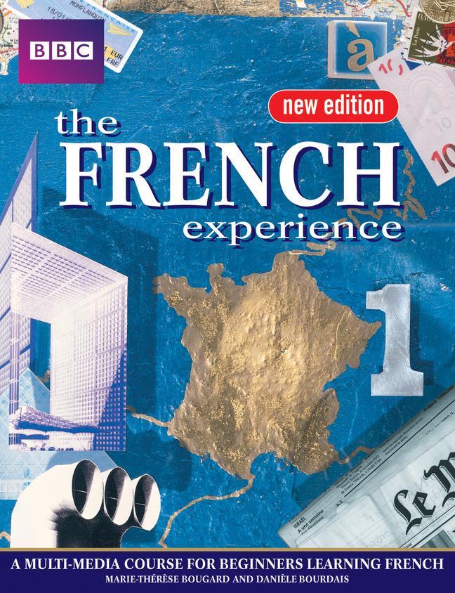 Cover: 9780563472568 | FRENCH EXPERIENCE 1 COURSEBOOK NEW EDITION | Bougard (u. a.) | Buch
