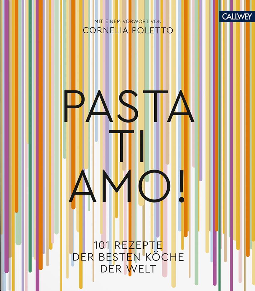 Cover: 9783766724434 | Pasta, ti amo! | 101 Rezepte, der besten Köche der Welt | Marnet