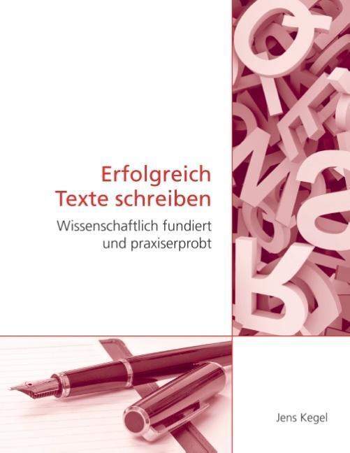 Cover: 9783848260560 | Erfolgreich Texte schreiben | Jens Kegel | Taschenbuch | Paperback