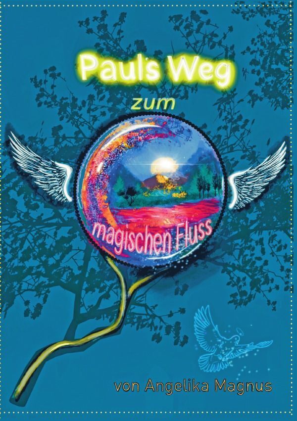 Cover: 9783758473982 | Pauls Weg zum magischen Fluss | DE | Angelika Magnus | Taschenbuch