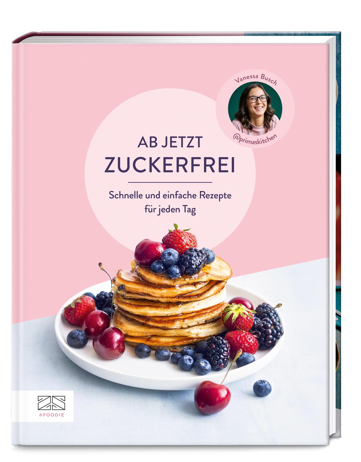 Cover: 9783965844254 | Ab jetzt zuckerfrei | Vanessa Busch | Buch | 176 S. | Deutsch | 2024