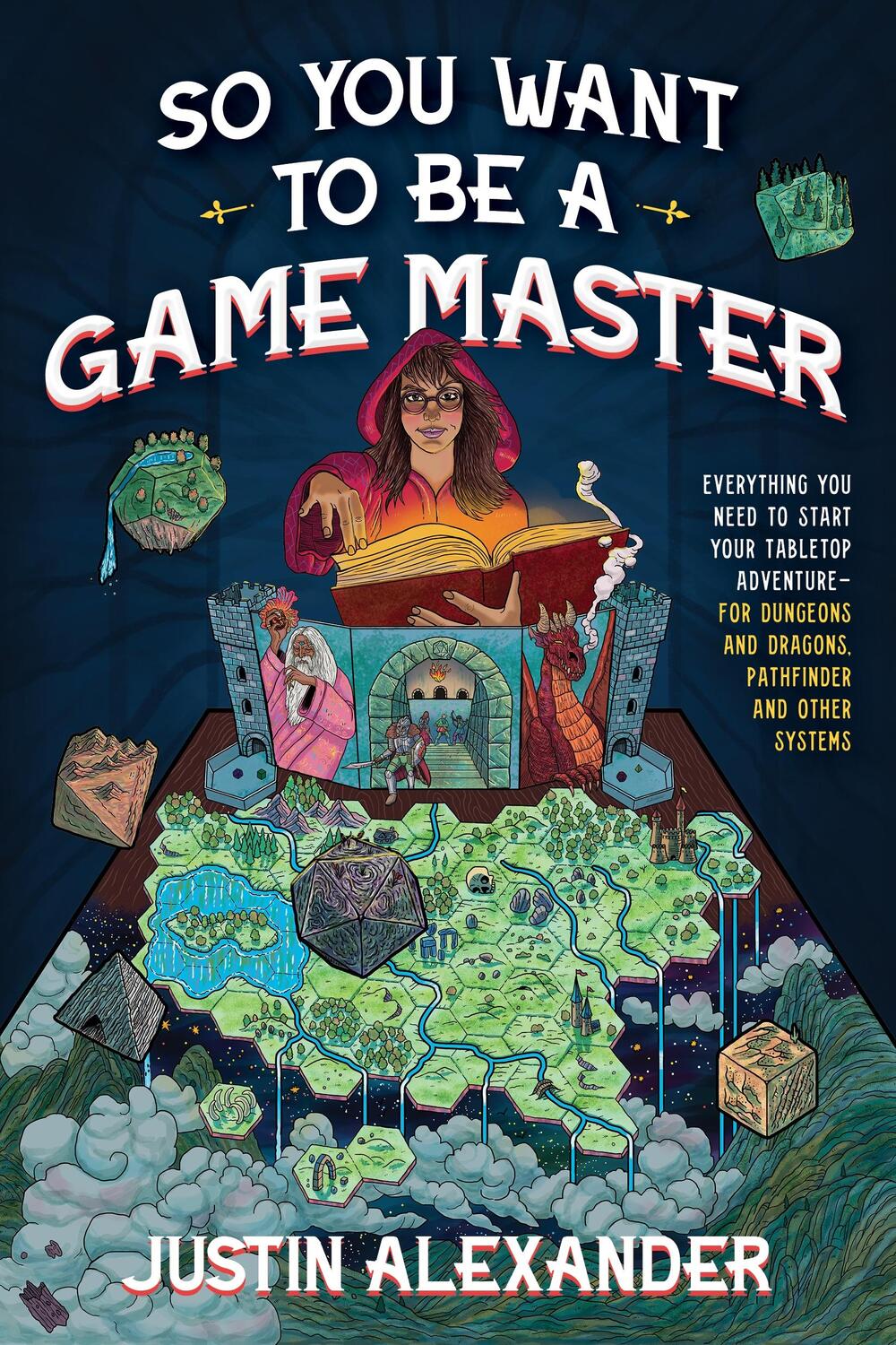 Autor: 9781645679158 | So You Want To Be A Game Master | Justin Alexander | Taschenbuch