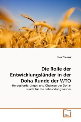 Cover: 9783639343083 | Die Rolle der Entwicklungsländer in der Doha-Runde der WTO | Thomas