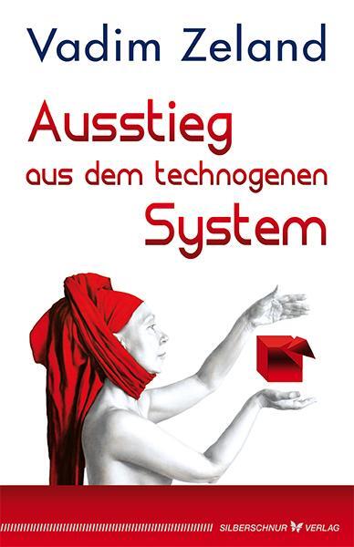 Cover: 9783898454940 | Ausstieg aus dem technogenen System | Zeland Vadim | Taschenbuch