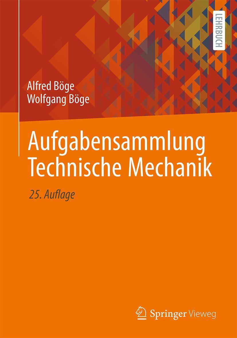 Cover: 9783658327095 | Aufgabensammlung Technische Mechanik | Alfred Böge (u. a.) | Buch