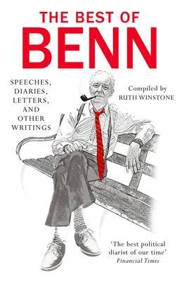 Cover: 9781784750329 | The Best of Benn: Speeches, Diaries, Letters, and Other Writings