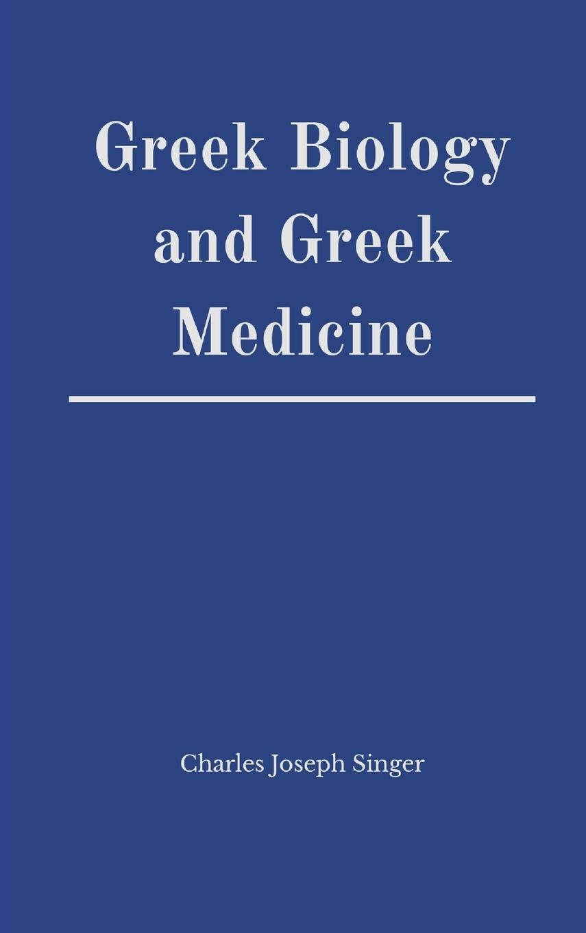 Cover: 9789390439171 | Greek Biology and Greek Medicine | Charles Joseph Singer | Buch | 2020