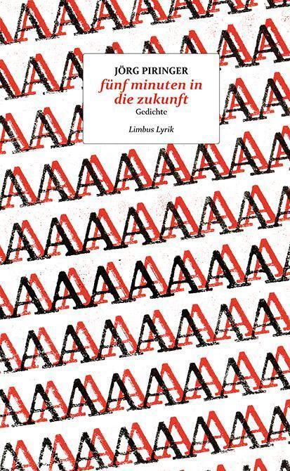 Cover: 9783990392508 | fünf minuten in die zukunft | Gedichte | Jörg Piringer | Buch | 96 S.